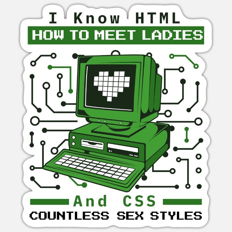 I Know HTML How To Meet Ladies Developer Coder Sticker size S (10 x 10 cm)
