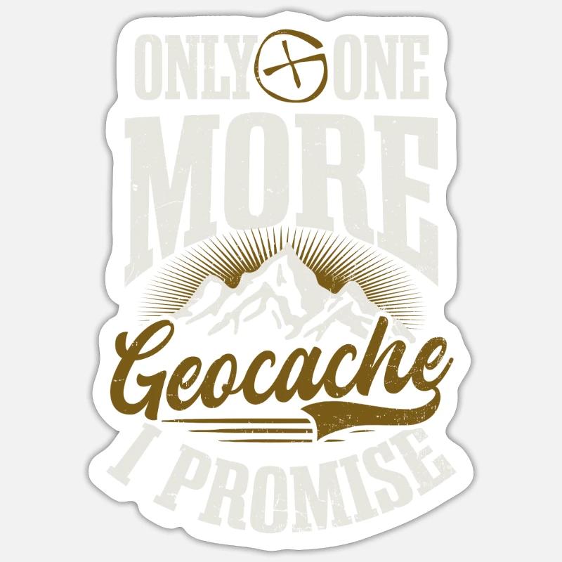Geocaching nur noch ein Cache verspreche ich Sticker Größe S (10 x 10 cm)
