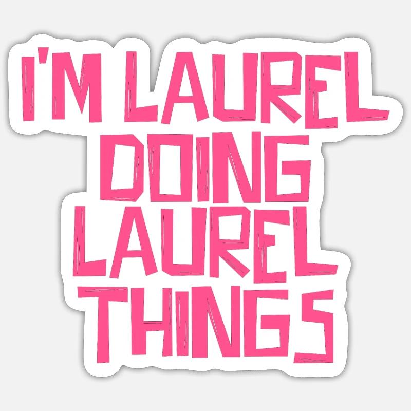I'm Laurel doing Laurel things - Sticker Größe S (10 x 10 cm) - Mattweiß