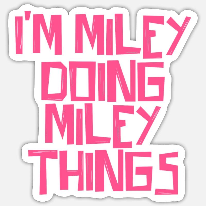 I'm Miley doing Miley things - Sticker size S (10 x 10 cm) - white matte