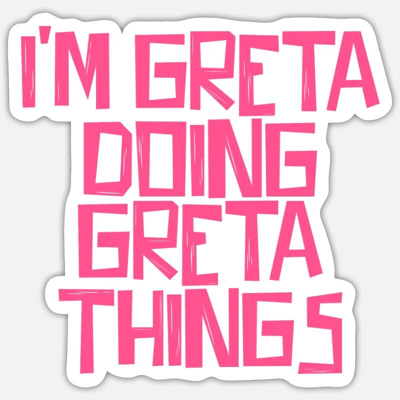 I'm Greta doing Greta things Sticker size S (10 x 10 cm)