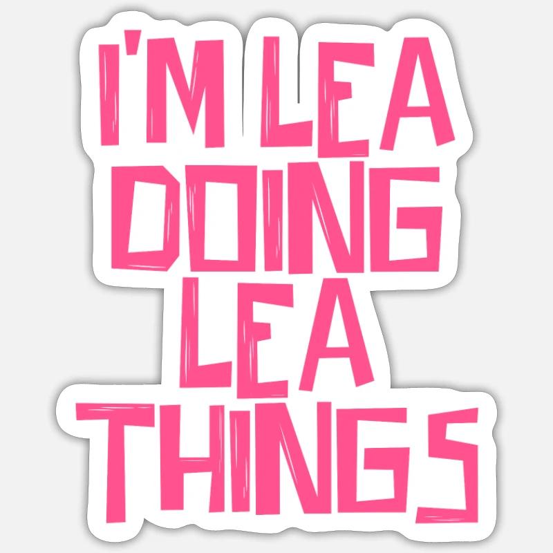 I'm Lea doing Lea things Sticker size S (10 x 10 cm)