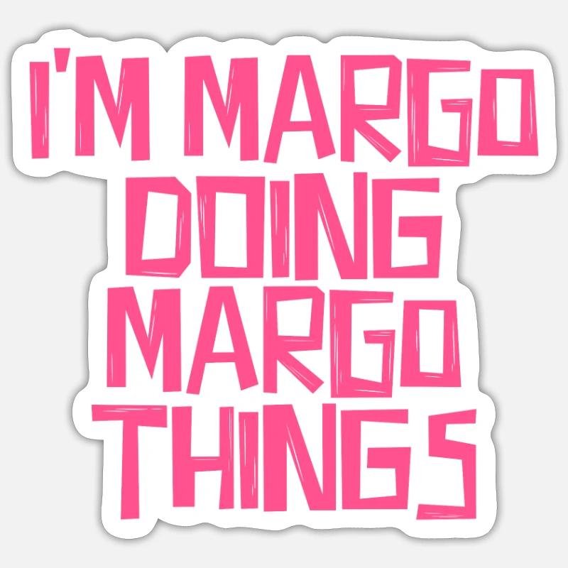 I'm Margo doing Margo things - Sticker Größe S (10 x 10 cm) - Mattweiß