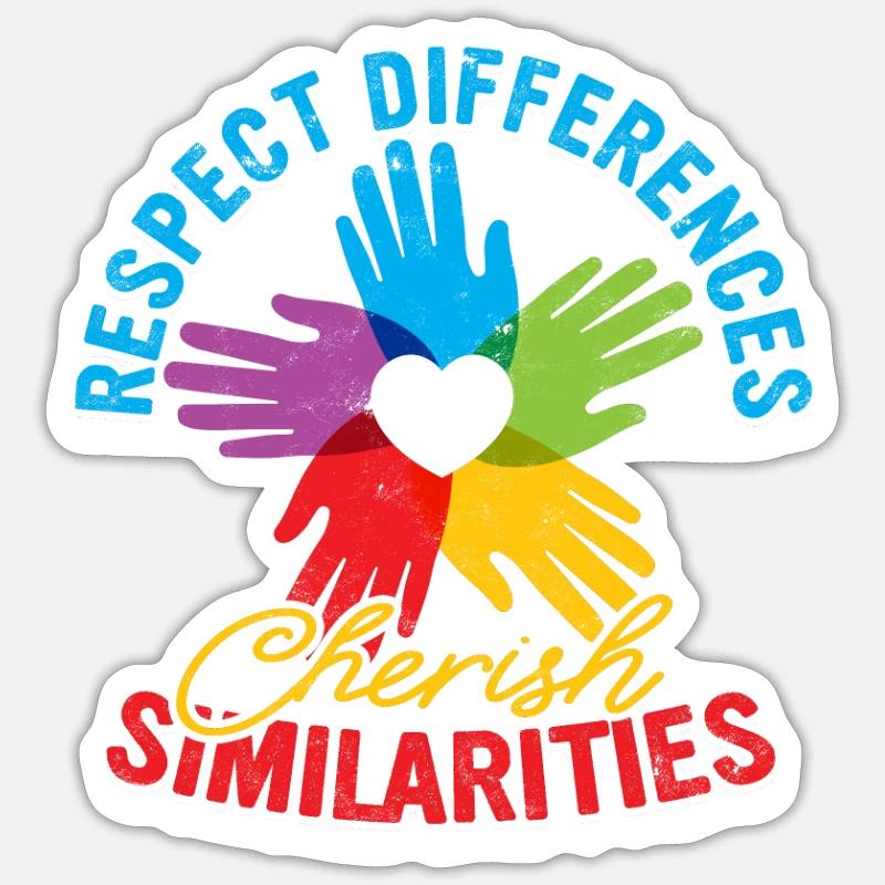 Respect differences, cherish similarities - Sticker size S (10 x 10 cm)