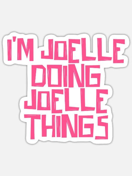 I'm Joelle doing Joelle things - Sticker Größe S (10 x 10 cm) - Mattweiß