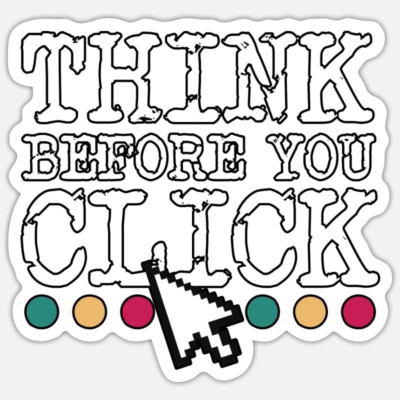 Think Before You Click Cybersecurity Sticker size S (10 x 10 cm)