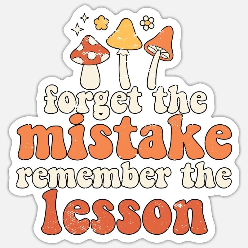 Forget the Mistake Remember The Lesson Groovy Sticker Größe S (10 x 10 cm)
