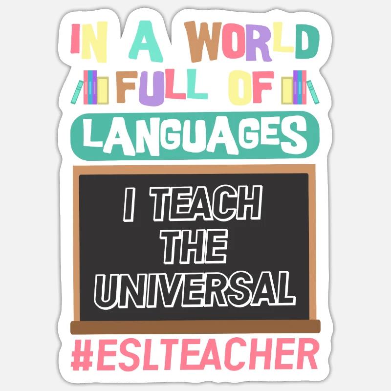Enseignant d’anglais langue seconde |Langue anglaise |Pour les enseignants d’anglais langue seconde Sticker taille S (10 x 10 cm)