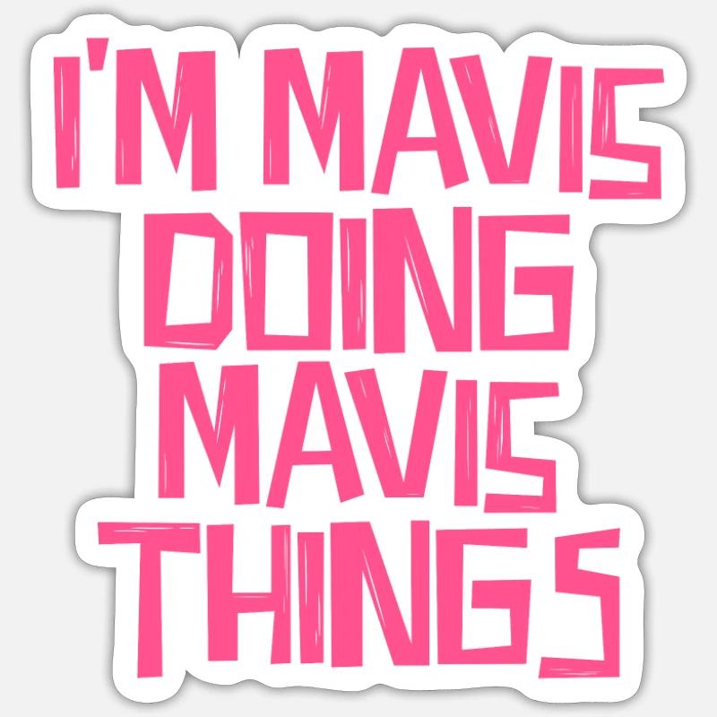 I'm Mavis doing Mavis things - Sticker size S (10 x 10 cm) - white matte