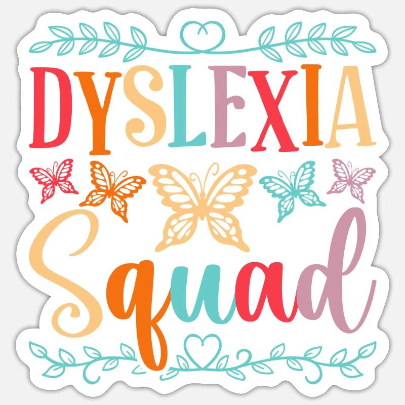 Dyslexia Dyslexic Dyslexia Squad - Sticker size S (10 x 10 cm) - white matte