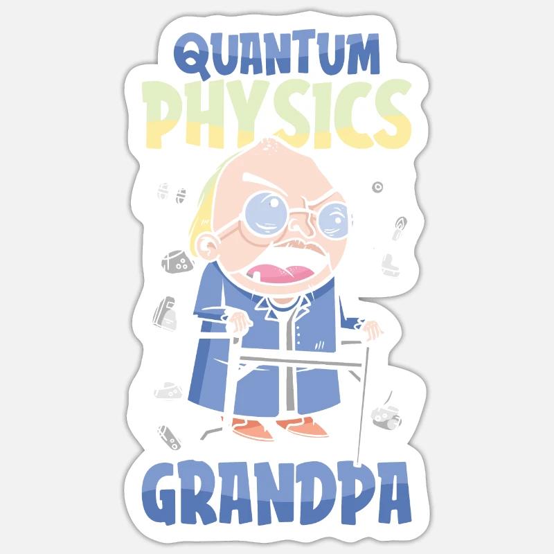 Physics Phyker Grandpa Quantum Physics Sticker size S (10 x 10 cm)