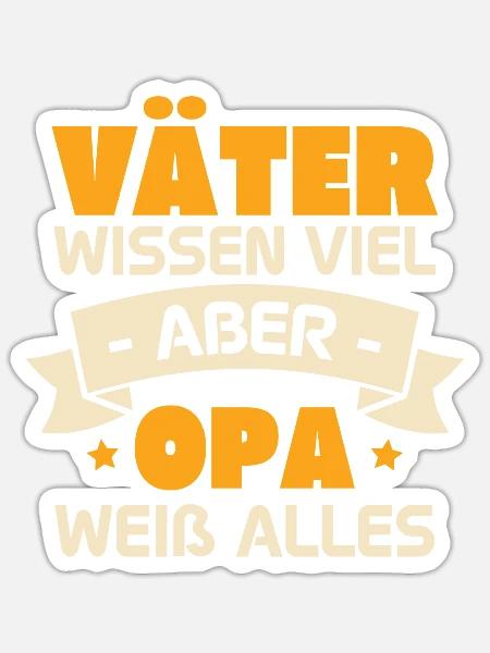 Väter wissen viel aber Opa weiß alles - Sticker Größe S (10 x 10 cm) - Mattweiß