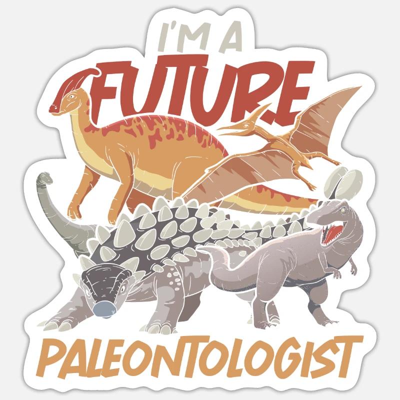 Paleontology Gift Future Paleontologist Sticker size S (10 x 10 cm)