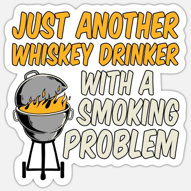 Just Another Whiskey Drinker With Smoking Problem2 - Sticker size S (10 x 10 cm) - white matte