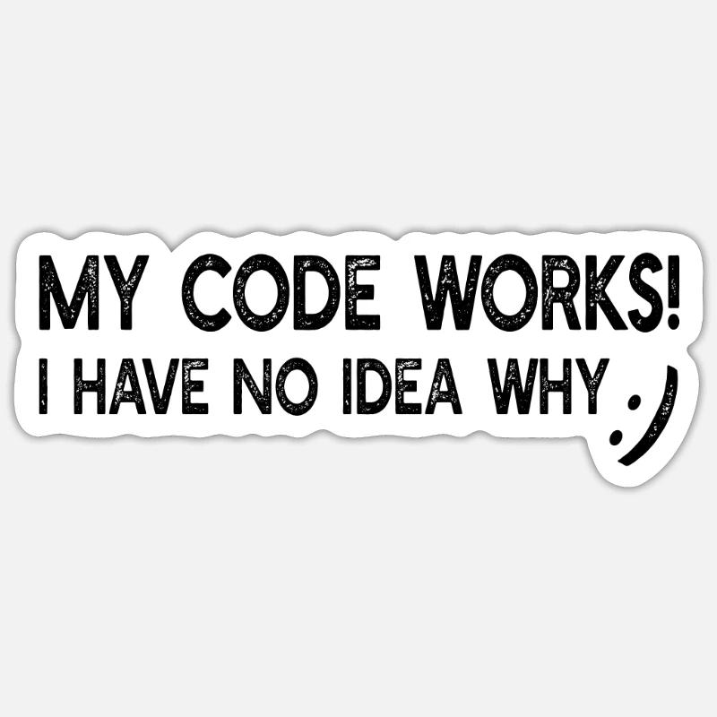 My code works! i have no idea why - Funny Programm Sticker Größe S (10 x 10 cm)