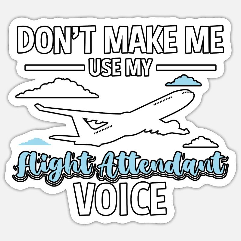 Ne me faites pas utiliser la voix de mon agent de bord - Sticker taille S (10 x 10 cm) - blanc mat
