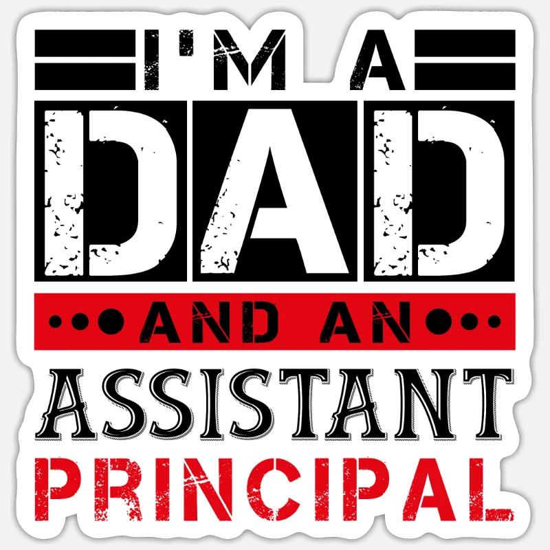 I'm a Dad and an Assistant Principal - Sticker taille S (10 x 10 cm) - blanc mat