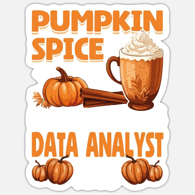 Cool Pumpkin Spice Keeps This data Analyst Nice Sticker Größe S (10 x 10 cm)