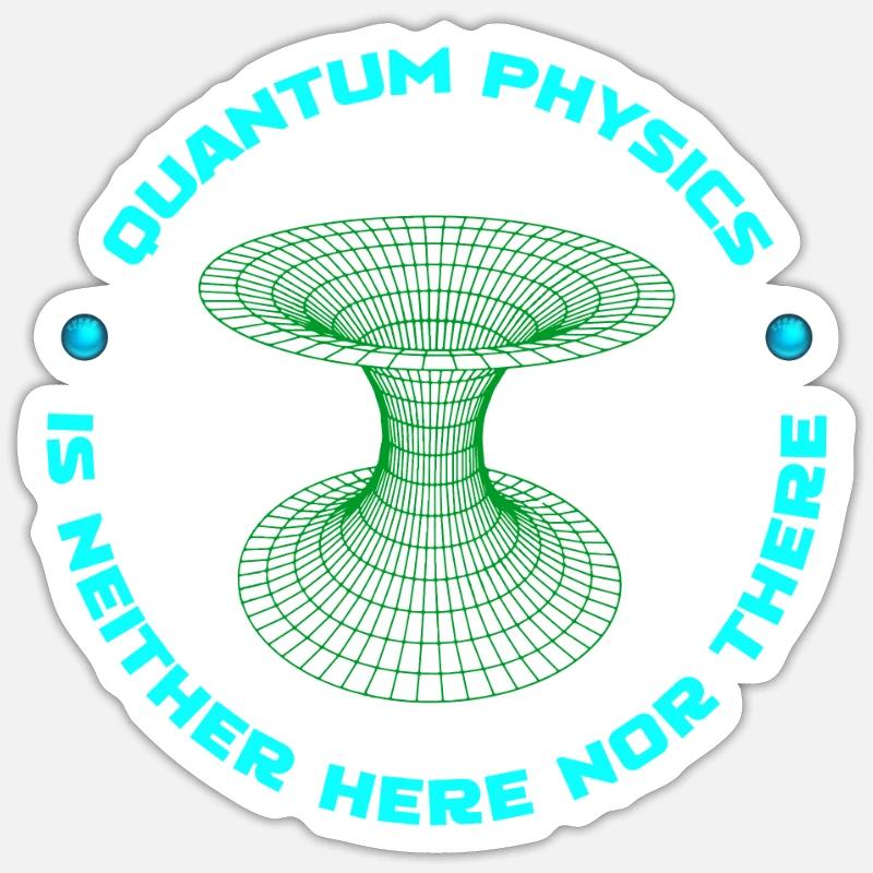 Physik Phyiker Witzig Quantenphysik - Sticker Größe S (10 x 10 cm) - Mattweiß