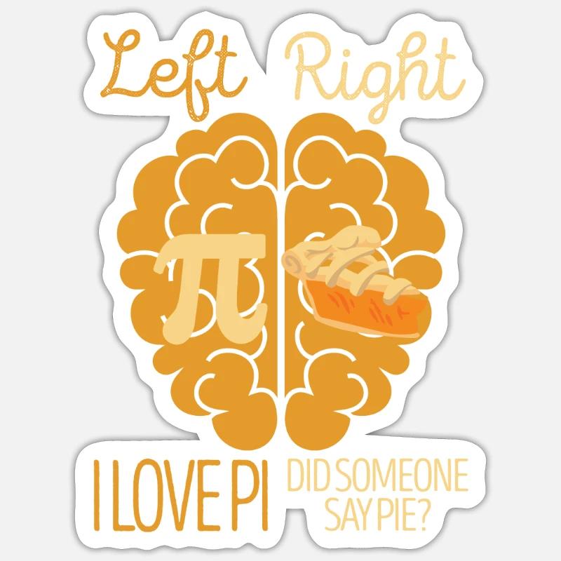 Links Ich liebe Pi Rechts Sagte jemand Kuchen Math - Sticker Größe S (10 x 10 cm) - Mattweiß