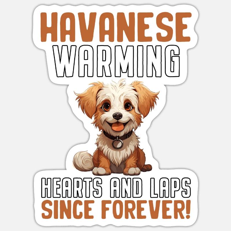 Havanese Warming Hearts and Laps since forever Sticker size S (10 x 10 cm)