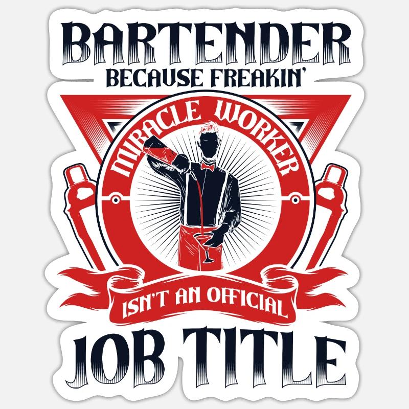 Bartender Because Miracle Worker Isn't Job Title Sticker size S (10 x 10 cm)