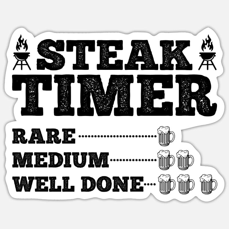 Steak Timer Rare Medium Well Done Beers And Barbec Sticker size S (10 x 10 cm)