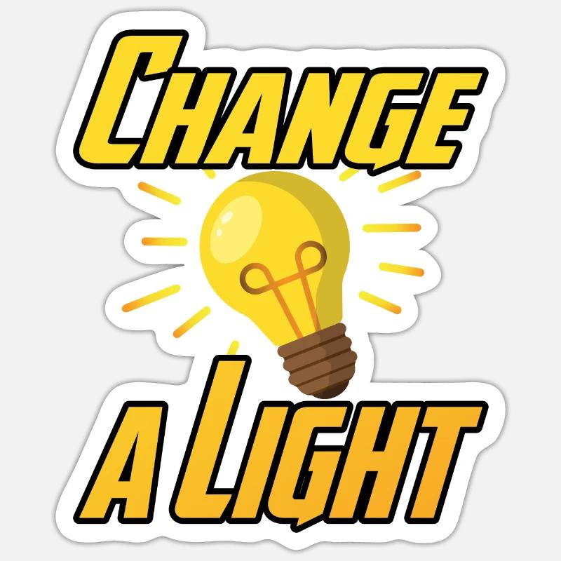Change a Light - Sticker size S (10 x 10 cm) - white matte