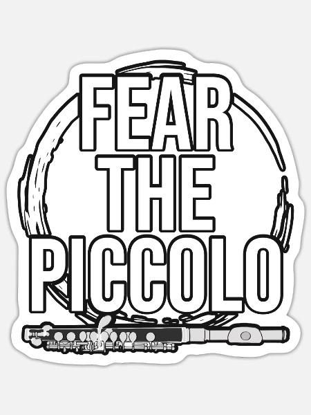 Fear The Piccolo Für Piccoloflötenspieler - Sticker Größe S (10 x 10 cm) - Mattweiß