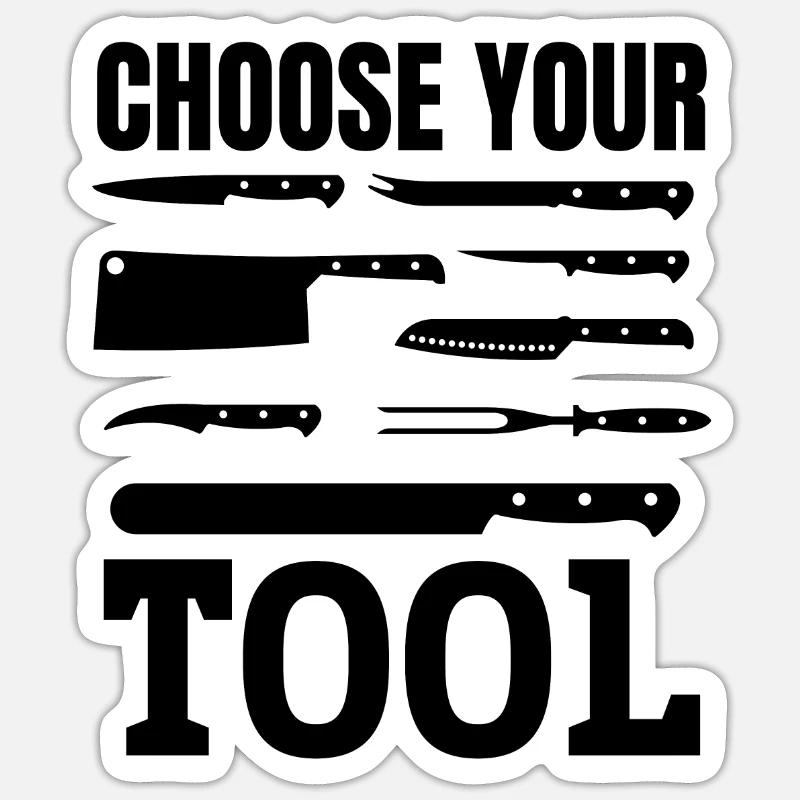 Choose Your Tool Chef Knives Kitchen Instruments C Sticker size S (10 x 10 cm)