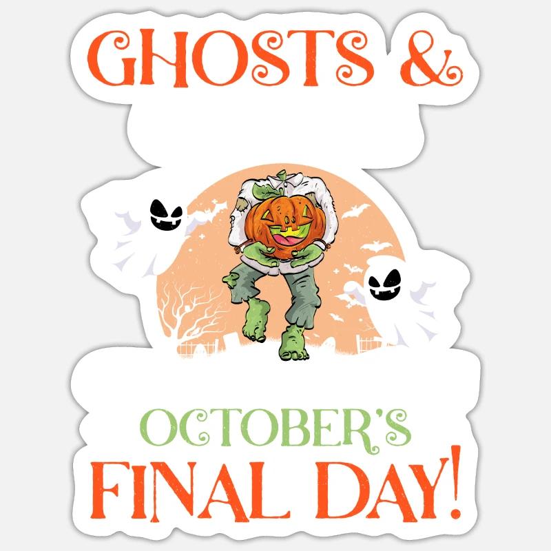 Ghosts And Goblins Come Octobers Final Day Sticker size S (10 x 10 cm)