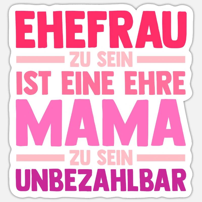 Ehefrau Mutter Mama - Sticker Größe S (10 x 10 cm) - Mattweiß