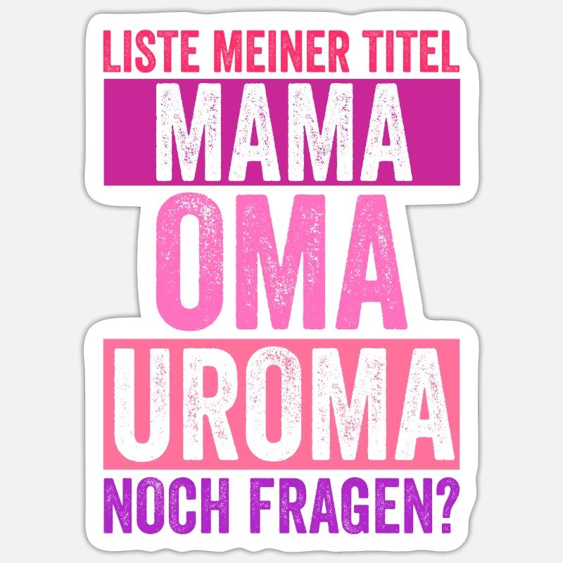 Mutter Mama Oma Uroma - Sticker Größe S (10 x 10 cm) - Mattweiß