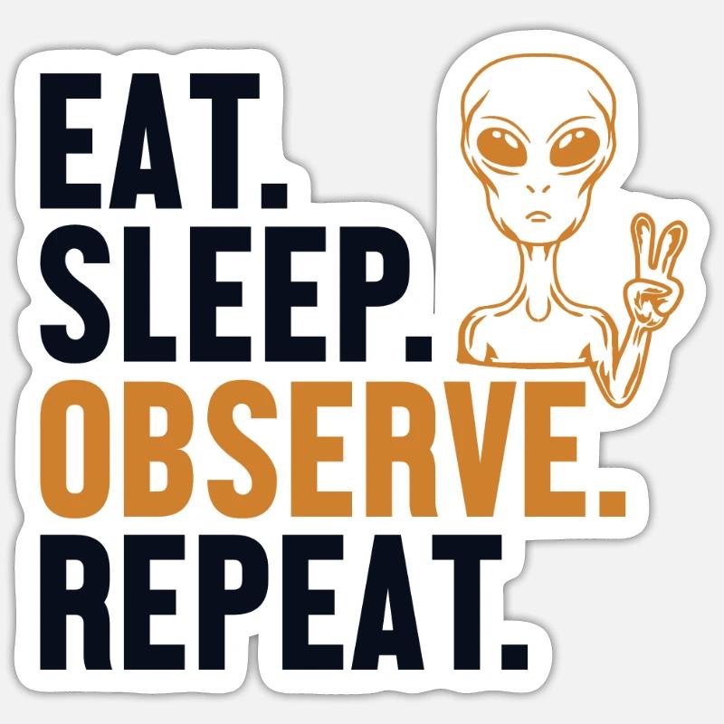 Manger dormir Observer Répéter OVNI extraterrestre Sticker taille S (10 x 10 cm)