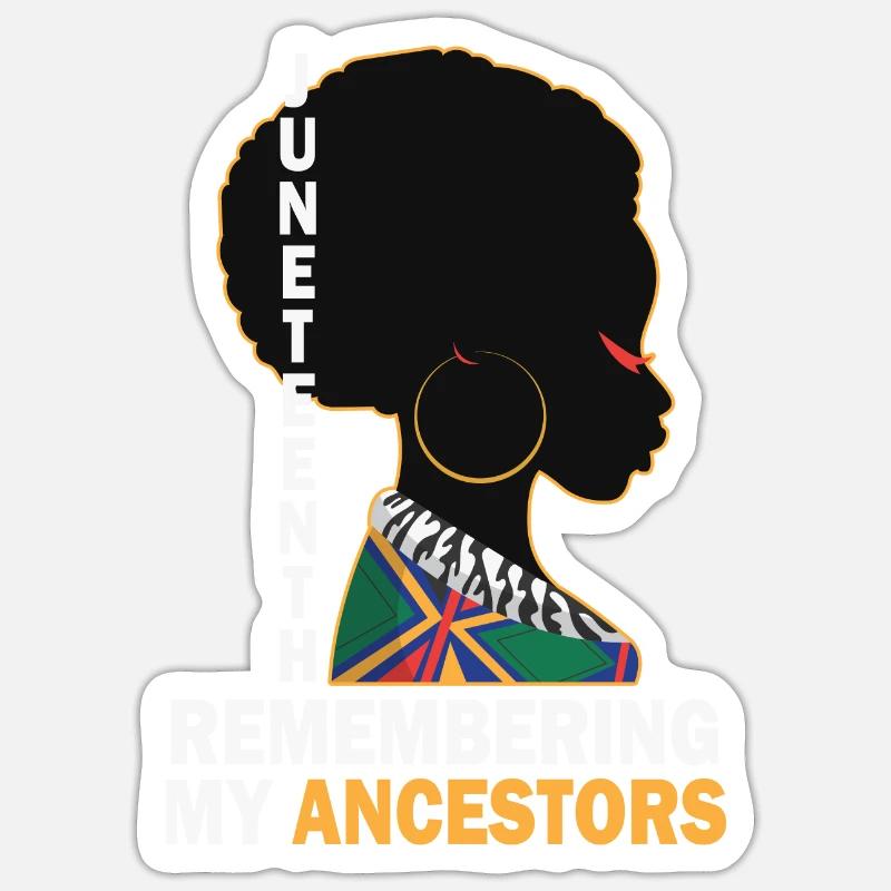 Juneteenth 1865 Remembering My Ancestors Sticker size S (10 x 10 cm)