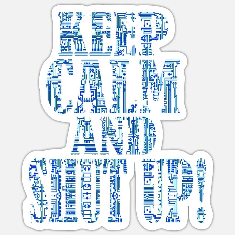 Keep calm and shut up - IT Support Helpdesk Admin Sticker Größe S (10 x 10 cm)