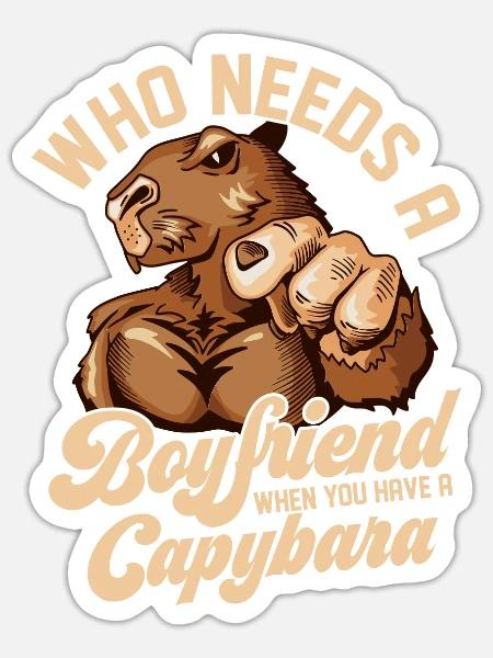 Who Needs A Boyfriend When You Have A Capybara Rod - Sticker Größe S (10 x 10 cm) - Mattweiß