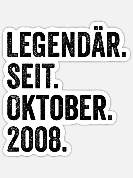 15. Geburtstag 15 Jahre Legendär Seit Oktober 2008 - Sticker Größe S (10 x 10 cm) - Mattweiß