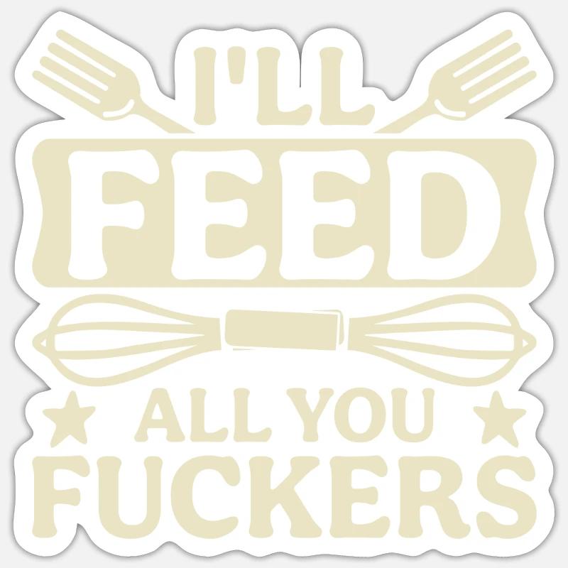 Ich Werde Euch Alle Füttern Sticker Größe S (10 x 10 cm)