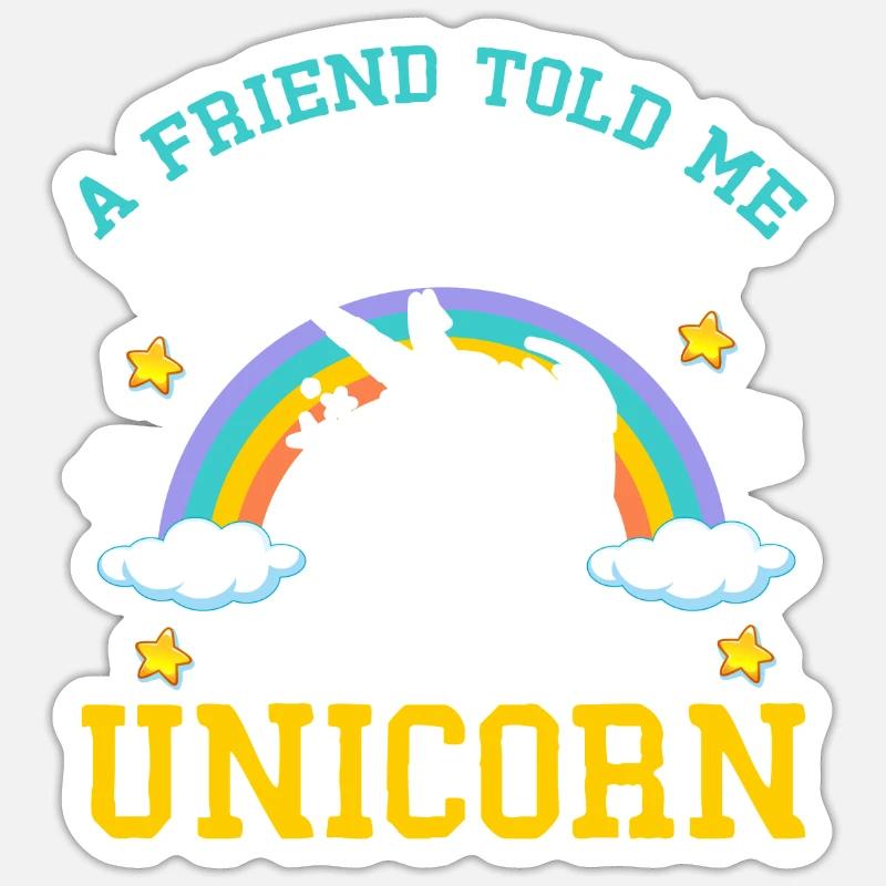 Un ami m’a dit que j’avais des délires Sticker taille S (10 x 10 cm)