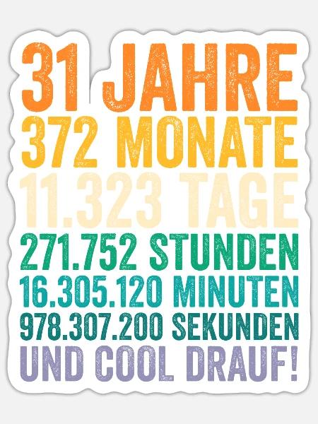 31 Jahre Einunddreißigster Geburtstag - Sticker Größe S (10 x 10 cm) - Mattweiß