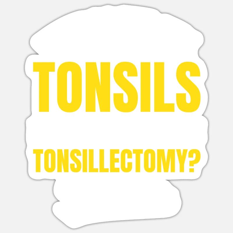 Tonsils After Tonsillectomy Gonsils Geschenk Sticker Größe S (10 x 10 cm)