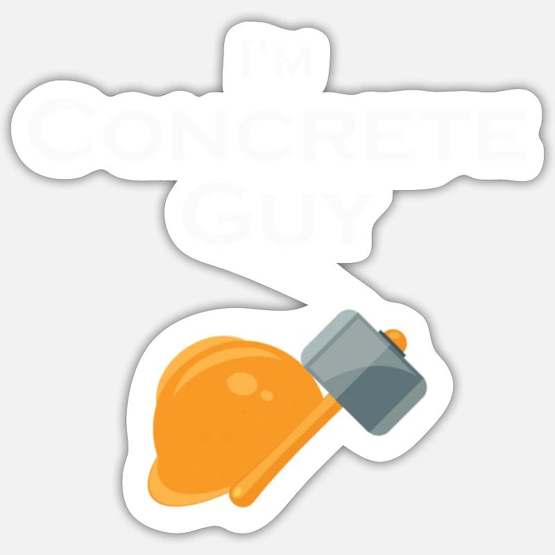 I'm Concrete Guy Worker Roofer Hardware Sticker size S (10 x 10 cm)
