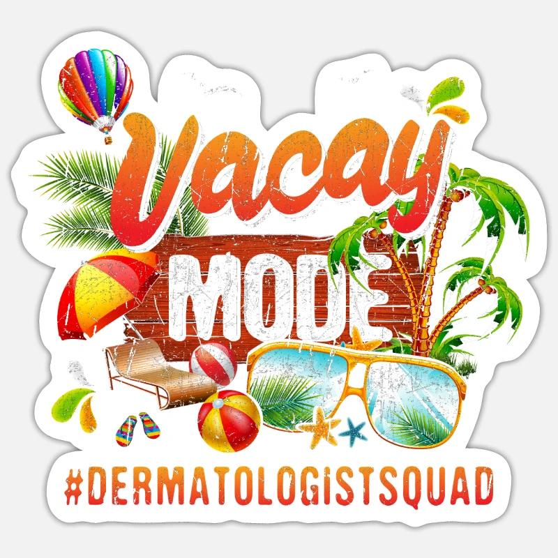 Dermatologist Vacation Group #Dermatologistsquad - Sticker size S (10 x 10 cm) - white matte