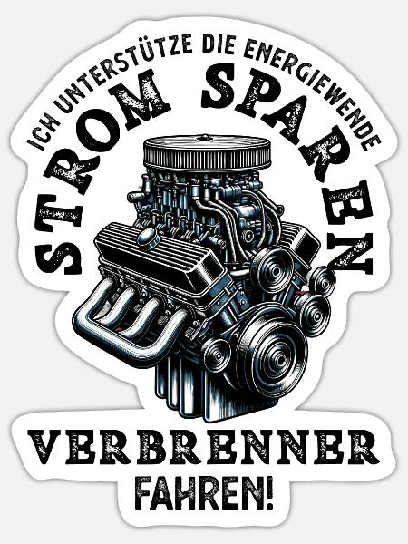 Energiewende Strom Sparen Verbrenner Fahren - Sticker Größe S (10 x 10 cm) - Mattweiß