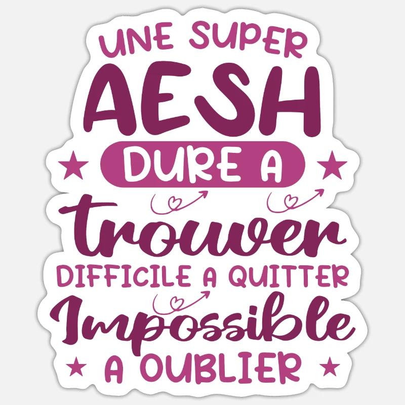 Super AESH Dure A Trouver Difficile A Quitter - Sticker taille S (10 x 10 cm) - blanc mat