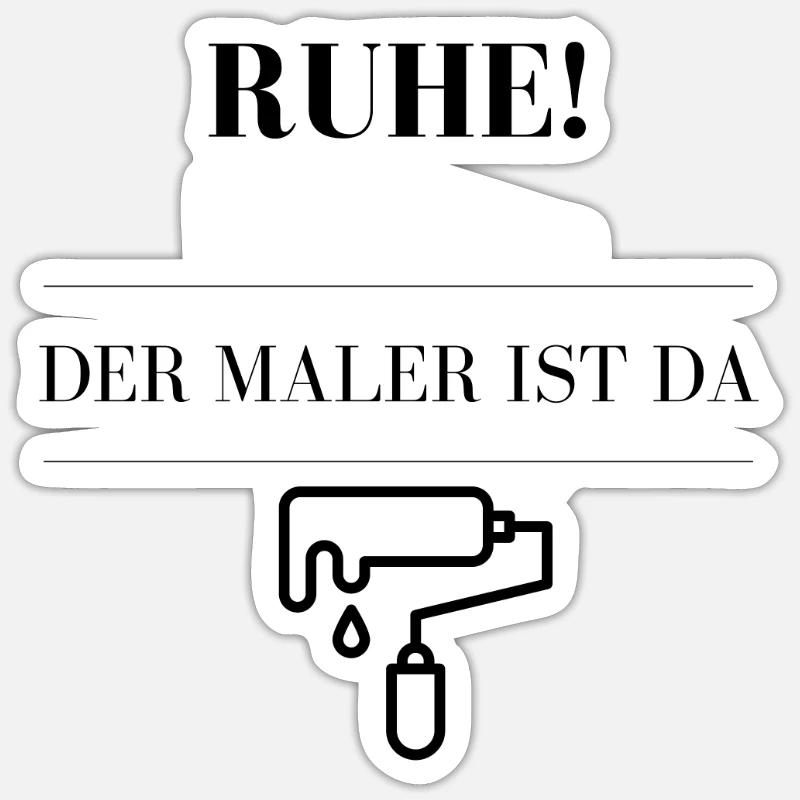 Ruhe, der Maler ist da! - Sticker Größe S (10 x 10 cm) - Mattweiß