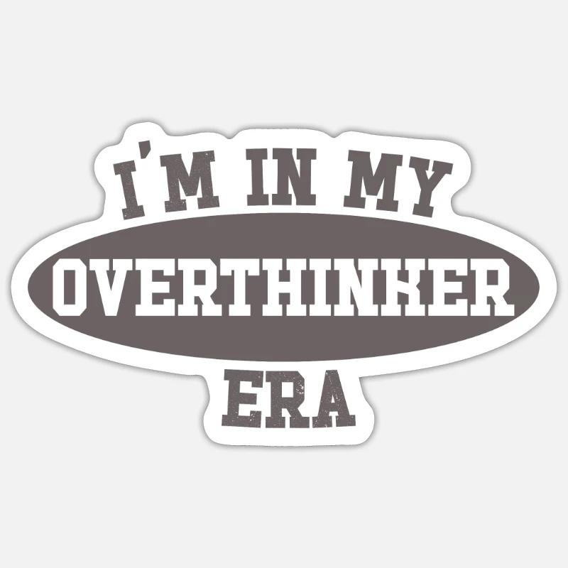 In My Overthinker Era Overthink Sticker size S (10 x 10 cm)