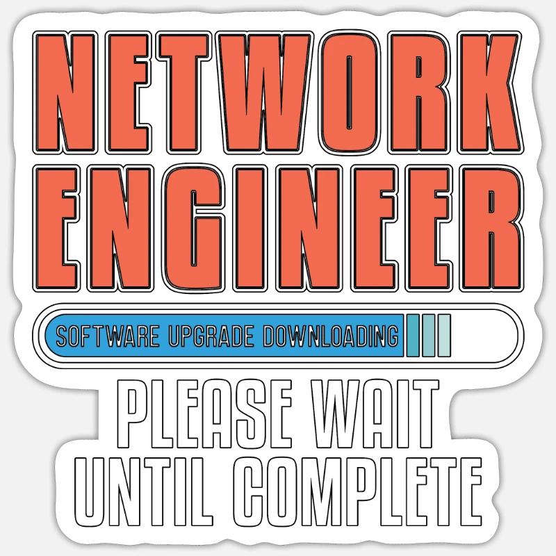Network Engineer Software Upgrade Computer Science Sticker Größe S (10 x 10 cm)
