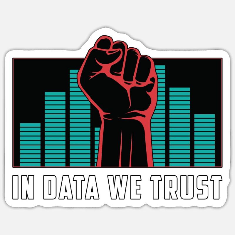 Data Mining In Data We Trust Programming Analyst Sticker Größe S (10 x 10 cm)